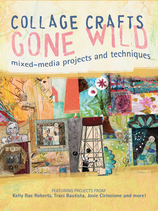 Title details for Collage Crafts Gone Wild by Kristy Conlin - Wait list